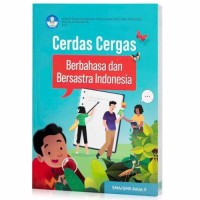 Image of Cerdas Cergas Berbahasa dan Bersastra Indonesia : SMA / SMK X =2021